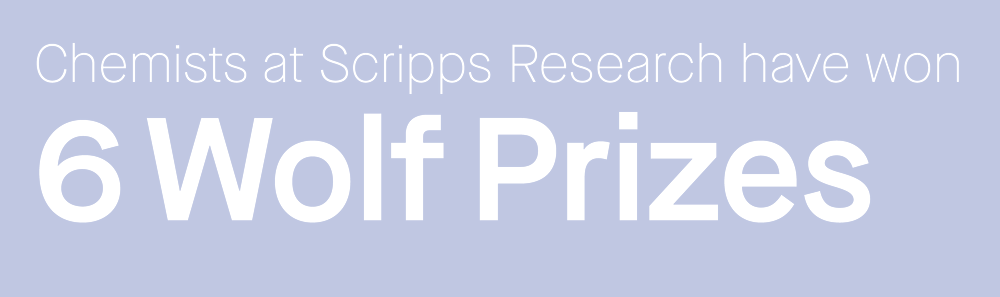 Chemists at Scripps Research have won 5 Wolf Prizes