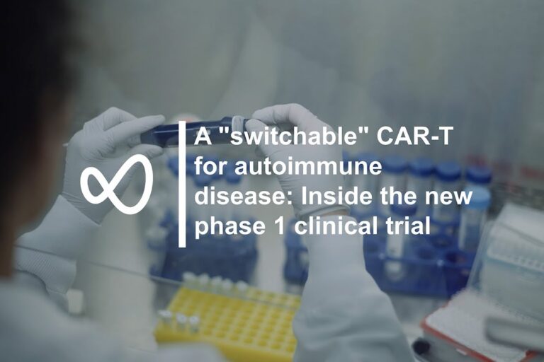 Can a “switchable” CAR-T reverse autoimmune diseases—without chemotherapy? | Upcoming clinical trial
