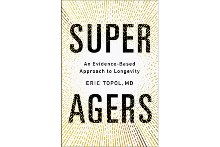 Eric Topol authors book on the science of healthy aging