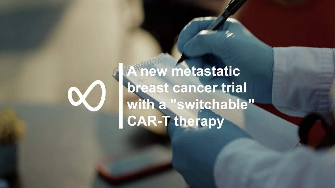 A new metastatic breast cancer trial with a “switchable” CAR-T therapy