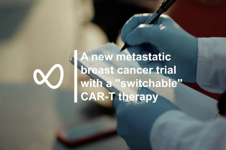 A new metastatic breast cancer trial with a “switchable” CAR-T therapy